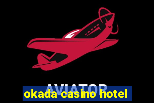 okada casino hotel