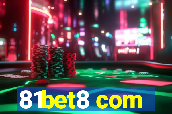 81bet8 com