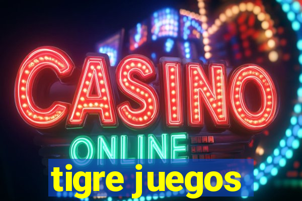 tigre juegos