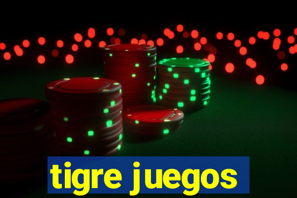 tigre juegos