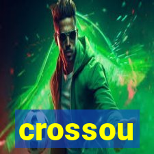 crossou