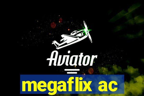 megaflix ac