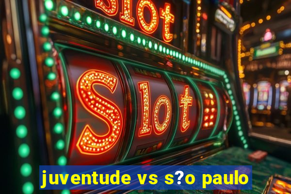 juventude vs s?o paulo