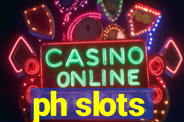 ph slots