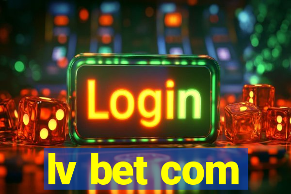 lv bet com