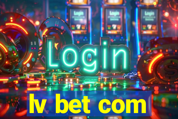 lv bet com