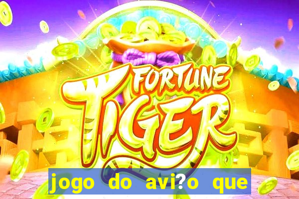 jogo do avi?o que dá dinheiro