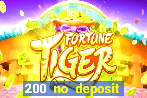 200 no deposit casino bonus