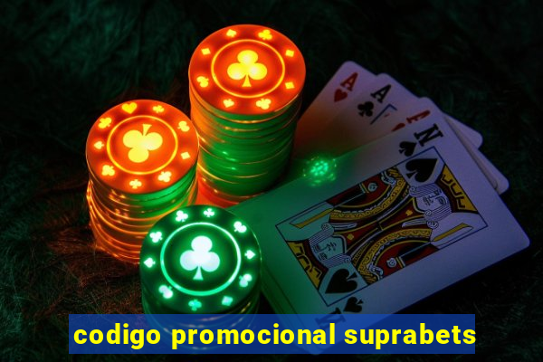 codigo promocional suprabets