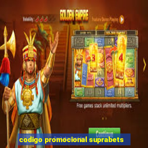 codigo promocional suprabets