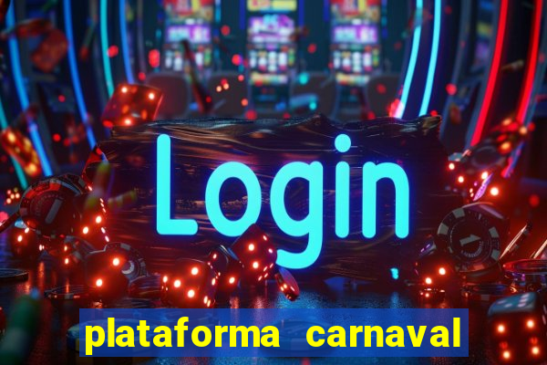 plataforma carnaval de ouro