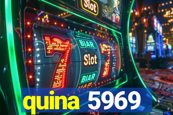 quina 5969