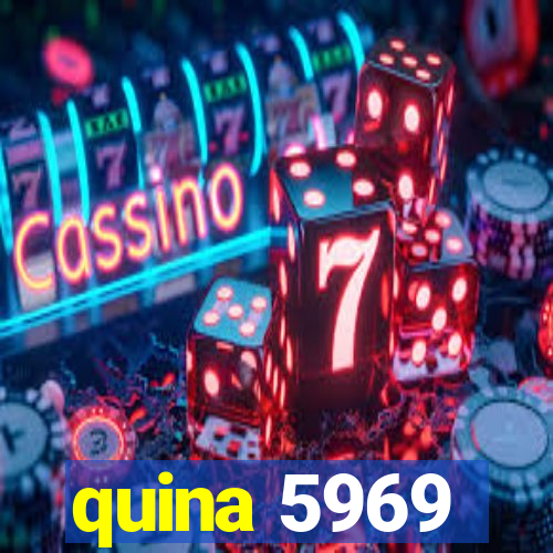 quina 5969