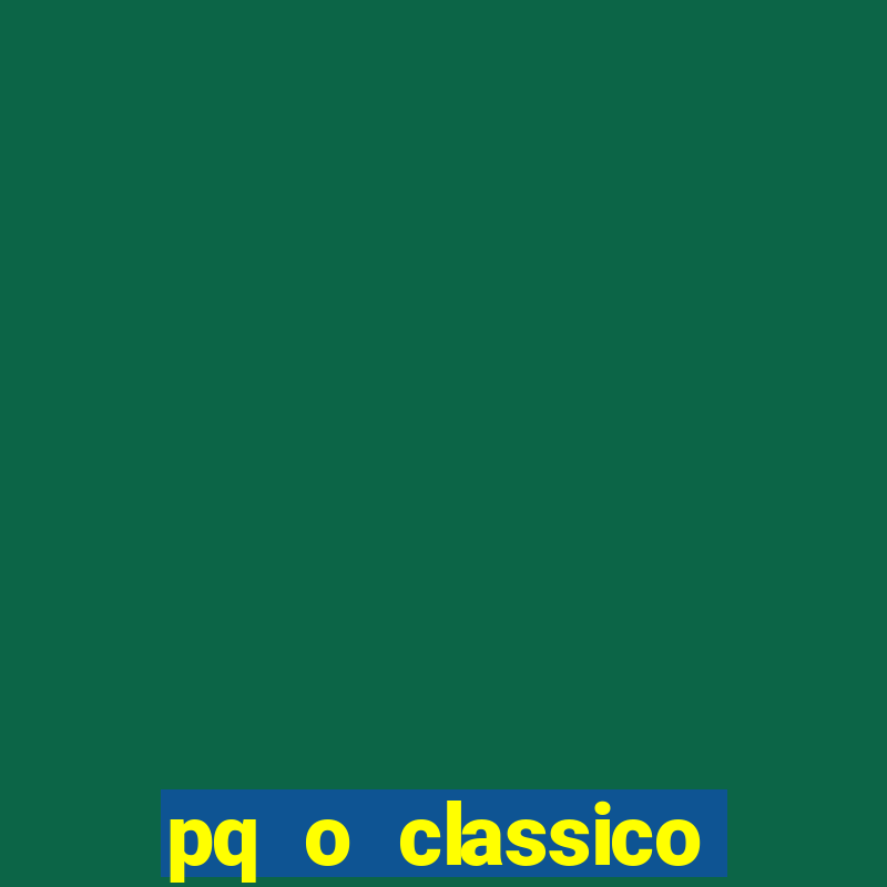 pq o classico corinthians e palmeiras chama derby