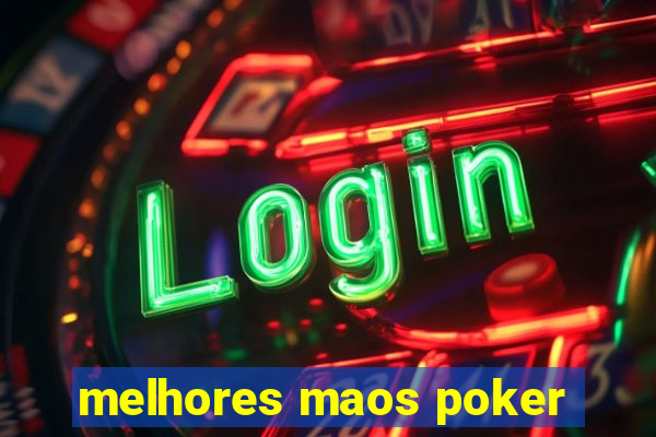 melhores maos poker