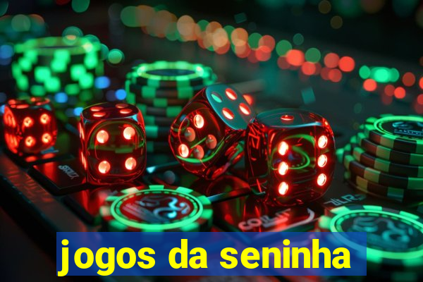 jogos da seninha