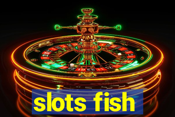 slots fish