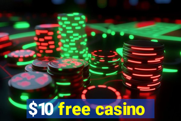 $10 free casino