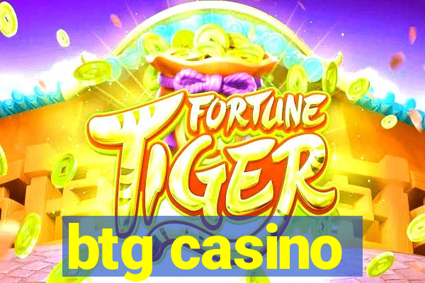 btg casino