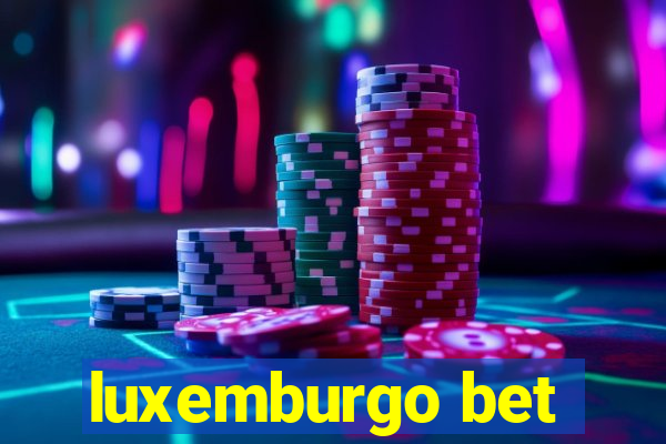 luxemburgo bet