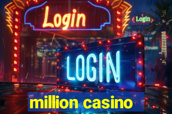 million casino