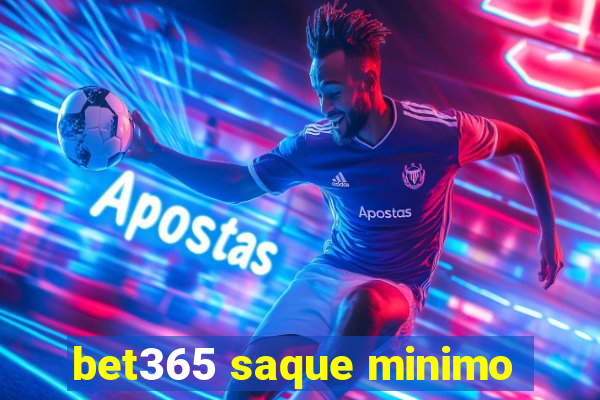 bet365 saque minimo