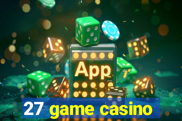 27 game casino