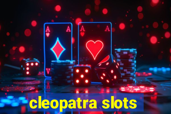 cleopatra slots