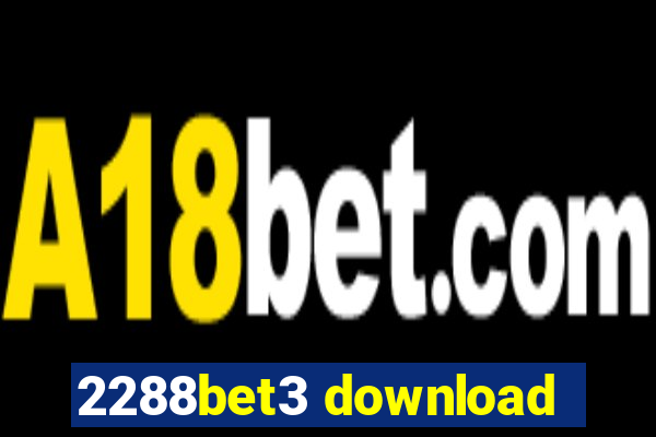 2288bet3 download