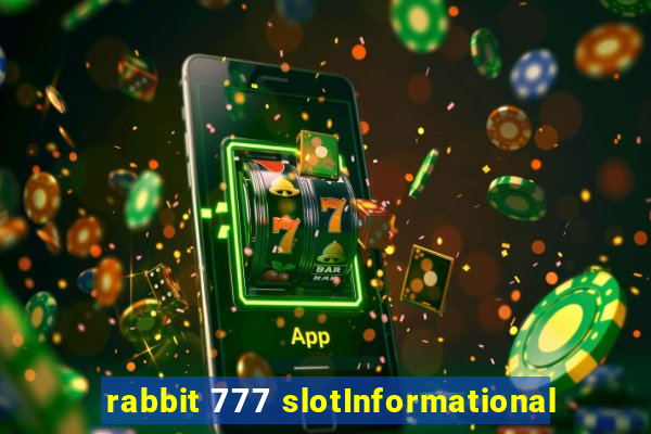 rabbit 777 slotInformational