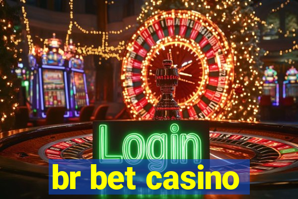 br bet casino