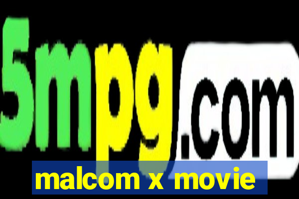 malcom x movie