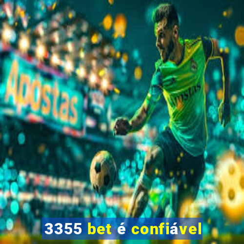 3355 bet é confiável