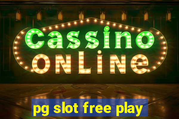 pg slot free play