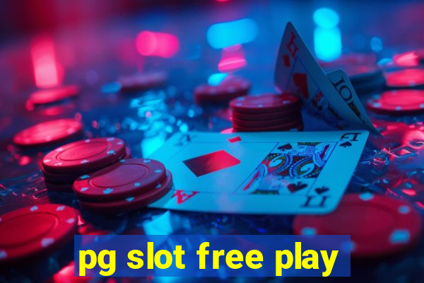 pg slot free play