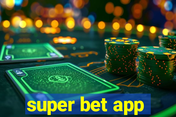 super bet app