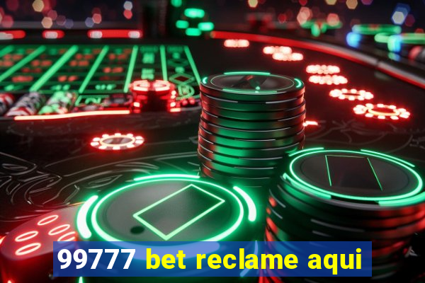 99777 bet reclame aqui