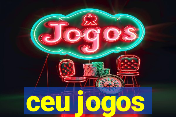 ceu jogos