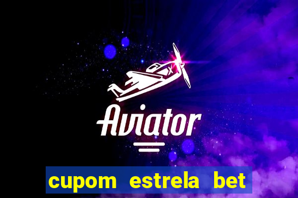 cupom estrela bet 5 reais