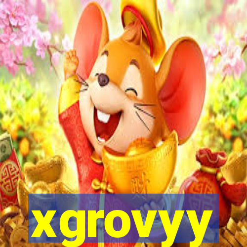 xgrovyy