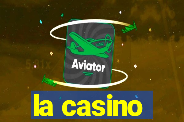 la casino