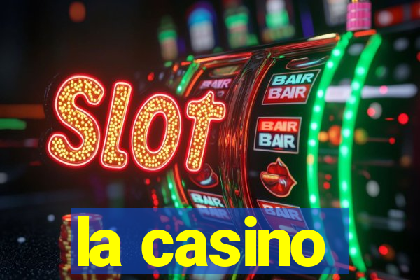 la casino