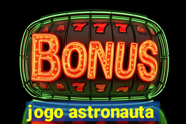 jogo astronauta