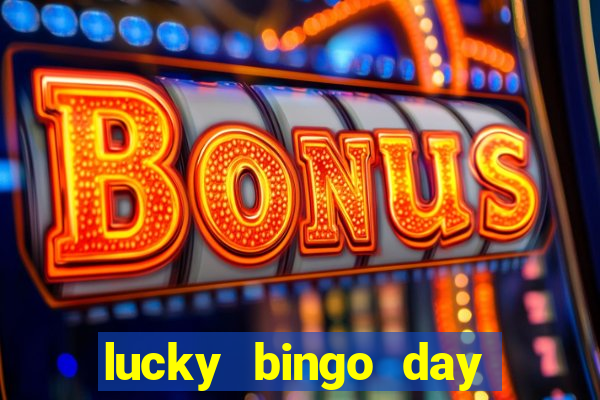 lucky bingo day paga mesmo