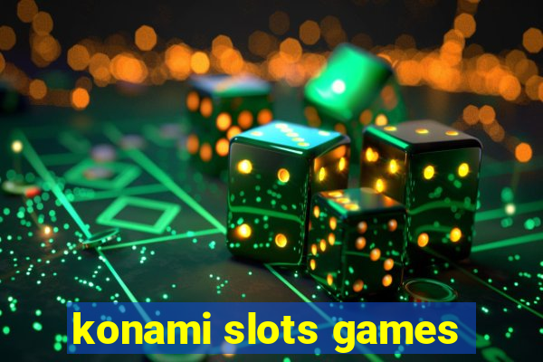 konami slots games