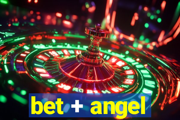 bet + angel