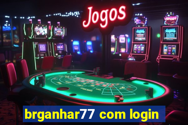 brganhar77 com login