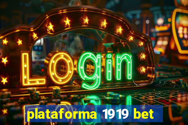 plataforma 1919 bet