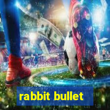 rabbit bullet