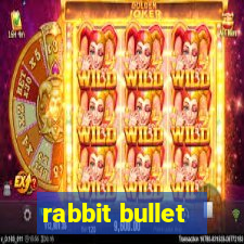 rabbit bullet